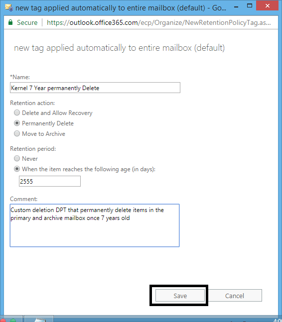 Select Retention action as Permanently Delete