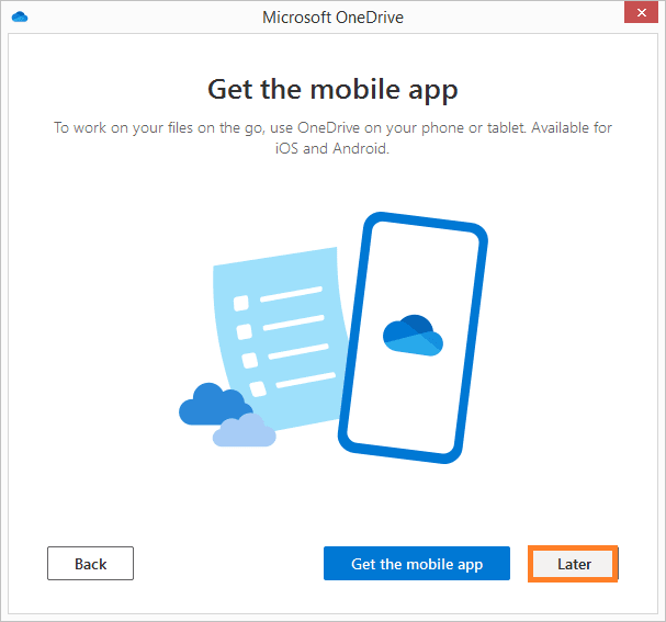 Get the mobile app for OneDrive for Business application or click later