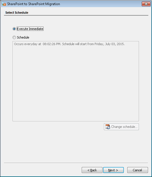 select whether you want to execute the process immediately or schedule
it.