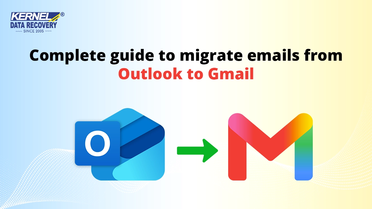 Complete guide to migrate emails from Outlook to Gmail