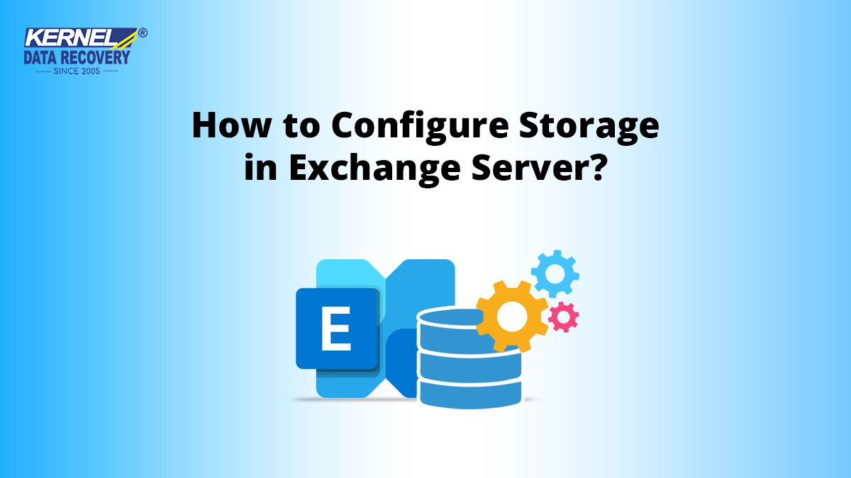 How to Configure Storage in Exchange Server?