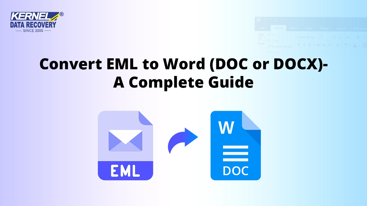 Convert EML to Word (DOC or DOCX)- A Complete Guide